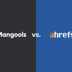 Mangools vs. Ahrefs In-Depth Review –  Which One Should You Use?